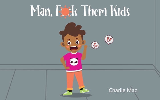 Board book Man, F*** Them Kids Book