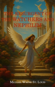 Hardcover The Resurgents of The Watchers and Nephilim Book