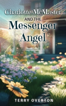 Paperback Charlotte McMaster and the Messenger Angel Book