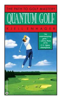 Paperback Quantum Golf: The Path To Golf Mastery Book