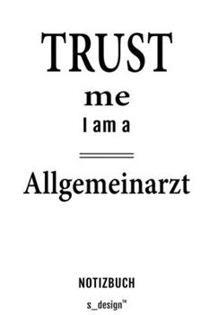 Notizbuch für Allgemeinärzte / Allgemeinarzt: Originelle Geschenk-Idee [120 Seiten  kariertes blanko Papier] (German Edition)