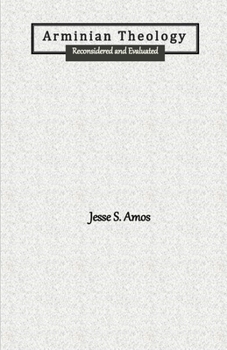 Paperback Arminian Theology: Reconsidered and Evaluated Book