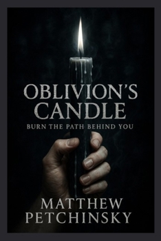 Paperback Oblivion's Candle: Burn the Path Behind You Book