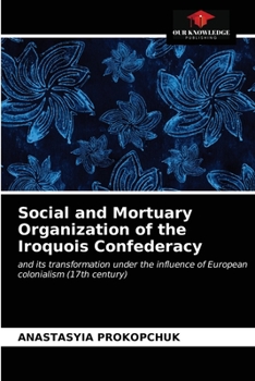 Paperback Social and Mortuary Organization of the Iroquois Confederacy Book