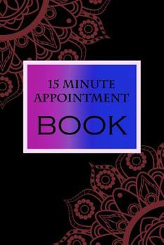 Paperback 15 Minute Appointment Book: 15 Minute Appointment Book