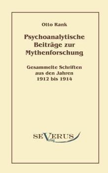 Paperback Psychoanalytische Beiträge zur Mythenforschung: Gesammelte Studien aus den Jahren 1912 bis 1914 [German] Book