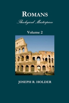 Paperback Romans: Theological Masterpiece (Volume 2) Book
