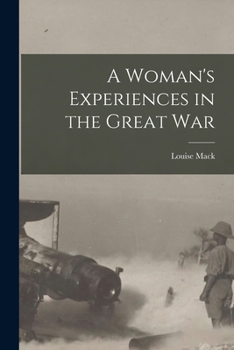 Paperback A Woman's Experiences in the Great War Book
