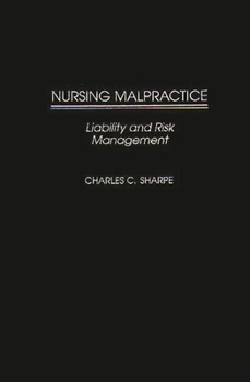 Hardcover Nursing Malpractice: Liability and Risk Management Book