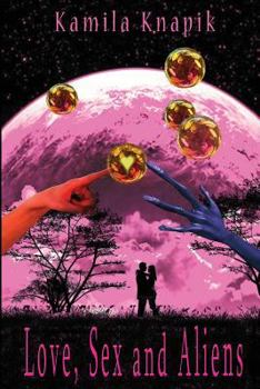 Paperback Love, Sex and Aliens Book