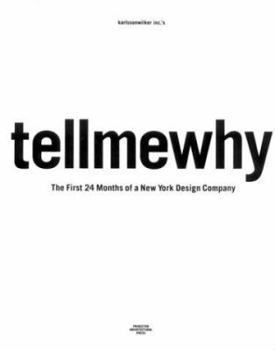 Hardcover Karlssonwilker Inc.'s Tellmewhy: The First 24 Months of a New York Design Company Book