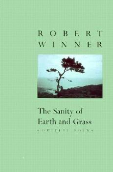 Hardcover The Sanity of Earth and Grass: Complete Poems Book