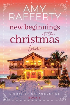New Beginnings at the Christmas Inn (Lights of St. Augustine)