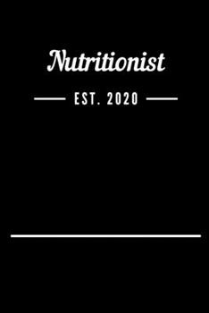 Nutritionist EST. 2020: Blank Lined Notebook Journal