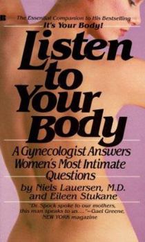 Mass Market Paperback Listen to Your Body: A Gynecologist Answers Women's Most Intimate Questions Book