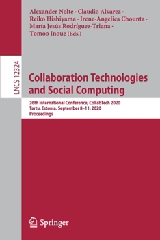 Paperback Collaboration Technologies and Social Computing: 26th International Conference, Collabtech 2020, Tartu, Estonia, September 8-11, 2020, Proceedings Book