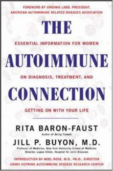 Hardcover The Autoimmune Connection : Essential Information for Women on Diagnosis, Treatment, and Getting On with Your Life Book