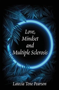 Paperback Love, Mindset and Multiple Sclerosis Book