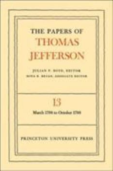 Hardcover The Papers of Thomas Jefferson, Volume 13: March 1788 to October 1788 Book
