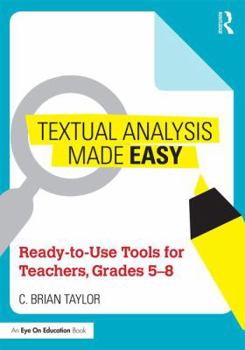 Paperback Textual Analysis Made Easy: Ready-To-Use Tools for Teachers, Grades 5-8 Book