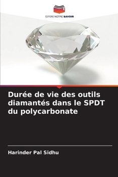 Paperback Durée de vie des outils diamantés dans le SPDT du polycarbonate [French] Book