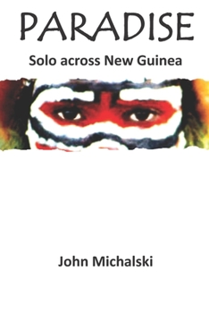 Paperback Paradise: Solo across New Guinea Book