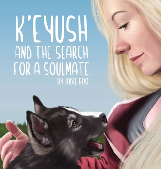 Hardcover K'eyush: And The Search For A Soulmate Book