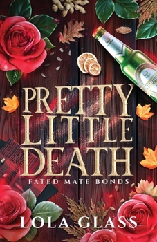 Pretty Little Death - Book  of the Fated Mate Bonds