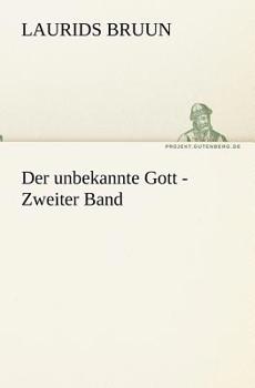 Paperback Der Unbekannte Gott - Zweiter Band [German] Book