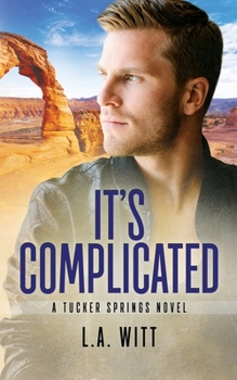 It's Complicated - Book #7 of the Tucker Springs