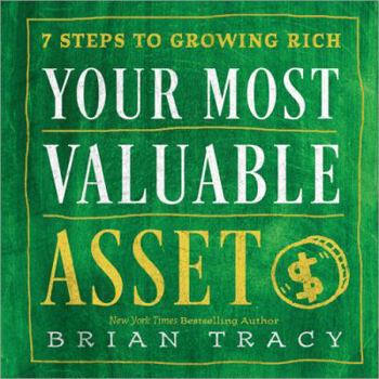 Hardcover Your Most Valuable Asset: 7 Steps to Growing Rich Book