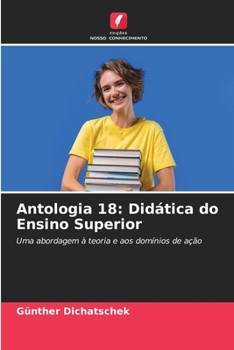 Antologia 18: Didática do Ensino Superior (Portuguese Edition)