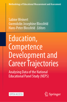 Hardcover Education, Competence Development and Career Trajectories: Analysing Data of the National Educational Panel Study (Neps) Book