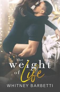 The Weight of Life - Book #1 of the Love in London 