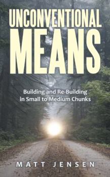 Paperback Unconventional Means: Building and Re-Building in Small to Medium Chunks Book