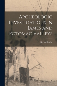 Paperback Archeologic Investigations in James and Potomac Valleys Book