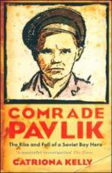 Paperback Comrade Pavlik: The Rise and Fall of a Soviet Boy Hero Book