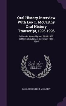 Hardcover Oral History Interview With Leo T. McCarthy Oral History Transcript, 1995-1996: California Assemblyman, 1868-1982, California Lieutenant Governor, 198 Book