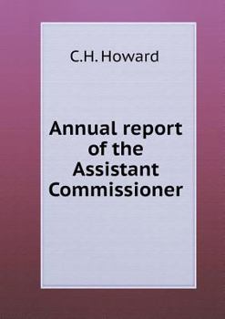 Paperback Annual report of the Assistant Commissioner Book