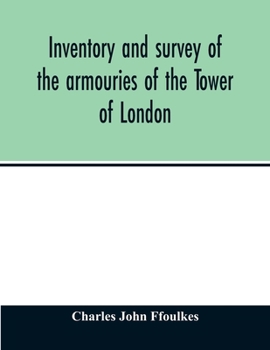 Paperback Inventory and survey of the armouries of the Tower of London Book
