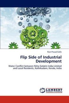 Flip Side of Industrial Development: Water Conflict between Nitta Gelatin India Limited and Local Residents, Kathikudam, Kerala, India