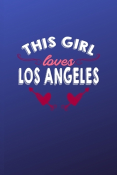 Paperback This girl loves Los Angeles: 6x9 - 120 pages - dot grid - notebook - hometown - favorite city - nevada Book