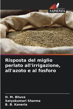 Paperback Risposta del miglio perlato all'irrigazione, all'azoto e al fosforo [Italian] Book