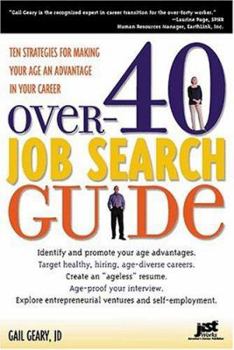 Paperback Over 40 Job Search Guide: 10 Strategies for Making Your Age an Advantage in Your Career Book