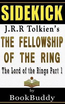 The Fellowship of the Ring: The Lord of the Rings, Part 1 by J.R.R. Tolkien -- Sidekick