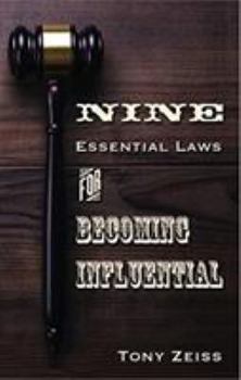 Paperback The Nine Essential Laws for Becoming Influential Book