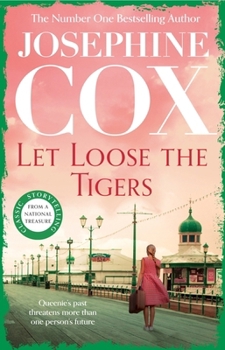 Let Loose the Tigers: Passions Run High When the Past Releases Its Secrets (Queenie's Story, Book 2)