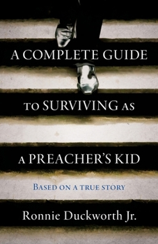 Paperback A Complete Guide to Surviving as a Preacher's Kid Book