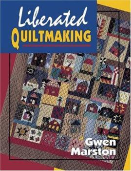Hardcover Liberated Quiltmaking Book