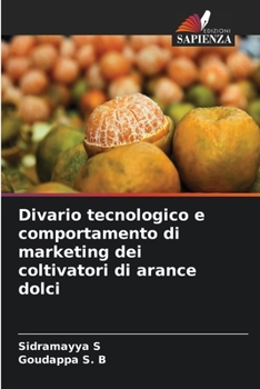 Paperback Divario tecnologico e comportamento di marketing dei coltivatori di arance dolci [Italian] Book